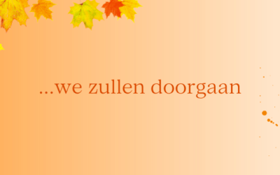 …we zullen doorgaan!