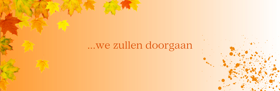 …we zullen doorgaan!