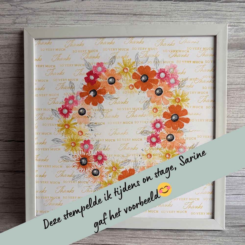 Deze stempelde ik tijdens on stage; Sarine gaf het voorbeeld😊